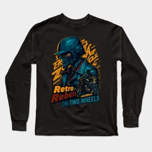 Retro Rebels on Two Wheels! Long Sleeve T-Shirt